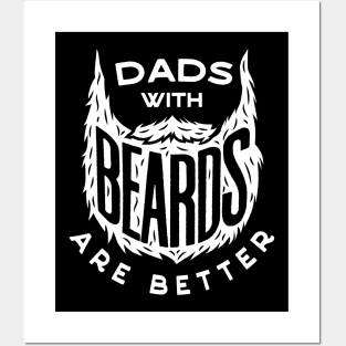 Dad's With Beards Are Better Father's Day Tshirt Gift Posters and Art